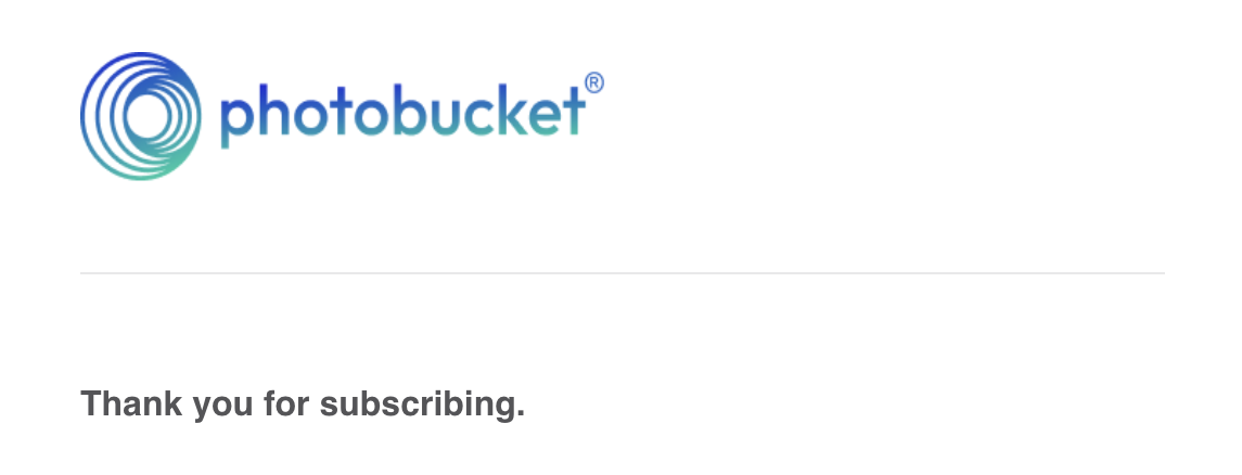 Photobucket confirmation email reading 'Thank you for subscribing.'